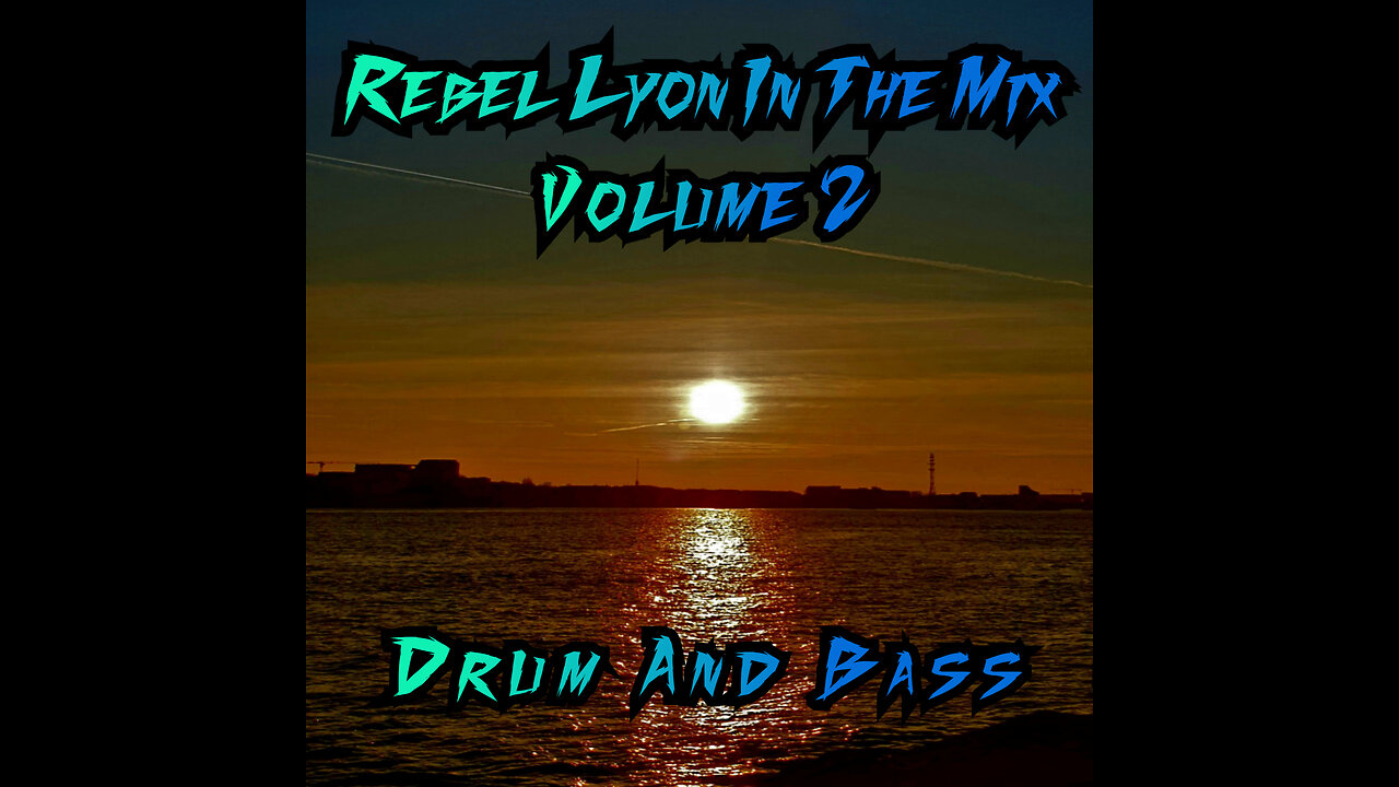 Rebel Lyon In The Mix Volume 2