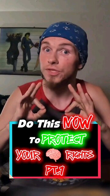 🚨⚠️ Do This NOW To PROTECT Your Brain Rights! Pt.1 ⚠️🚨