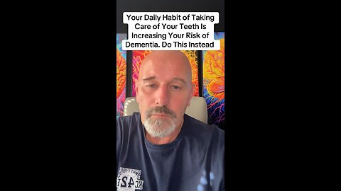 Your Daily Habit of Taking Care of Your Teeth Is Increasing Your Risk of Dementia. Do This Instead
