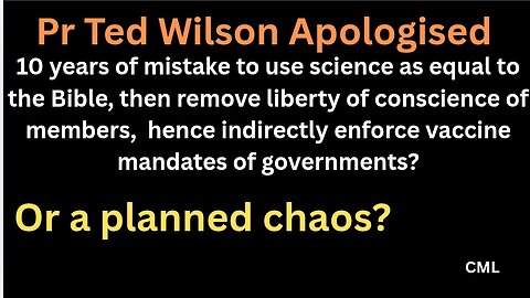 Pr Ted Wilson Apologised: 10 years of mistake to legitimise vaccine mandates of governments?
