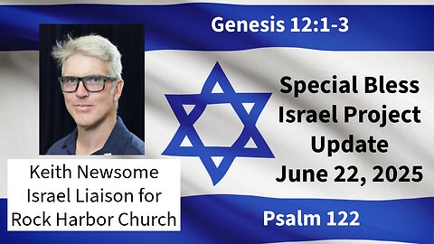 Bless Israel Update - Keith Newsome