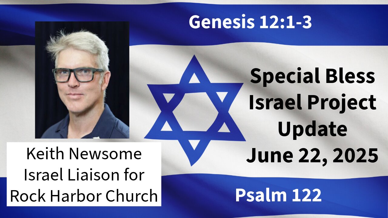Bless Israel Update - Keith Newsome