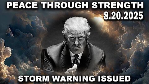 And We Know Urgent Emergency 8.20.25: Peace Through Strength, Warning Issued, Stolen Election Comms