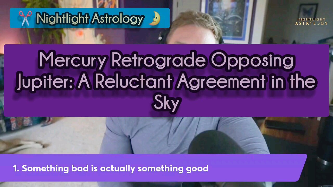 Mercury Retrograde Opposing Jupiter