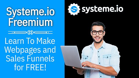 Systeme.io Freemium - Learn To Build Webpages and Sales Funnels For Free!