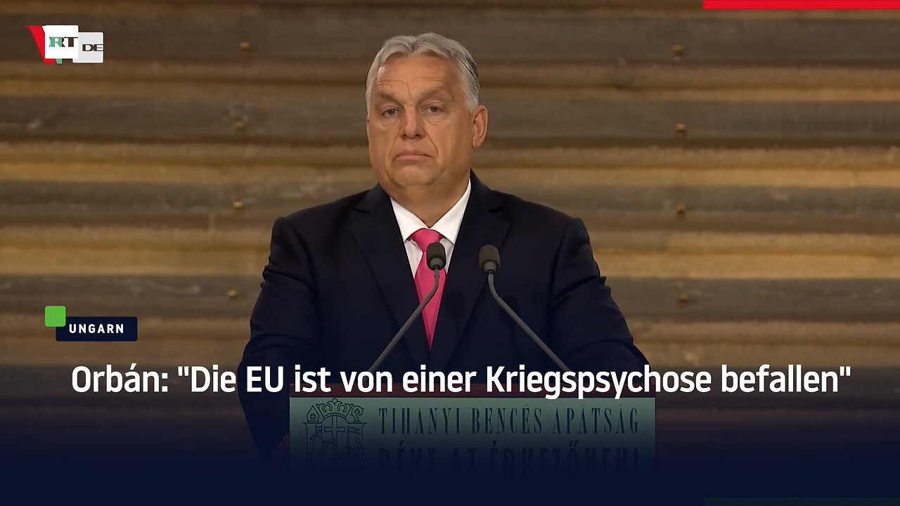 Orbán: Die EU ist von einer Kriegspsychose befallen