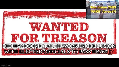 DID HANDSOME TRUTH WORK IN COLLUSION WITH ELECTED OFFICIALS TO PASS HB269⁉️