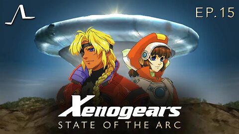 Xenogears Story Analysis (Ep.15) | State of the Arc Podcast