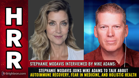 Stephanie MoDavis joins Mike Adams to talk about autoimmune recovery, fear in medicine...