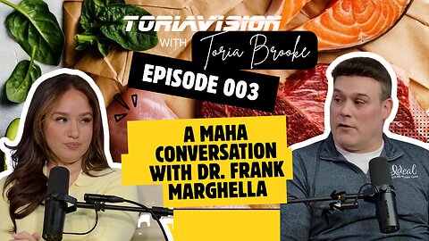 Toriavision with Toria Brooke EP: 003 Dr. Frank Marghella
