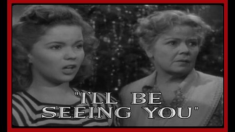 I'll Be Seeing You (Movie Trailer) 1944