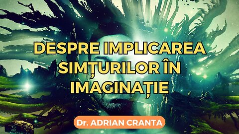 Despre implicarea simțurilor în imaginație
