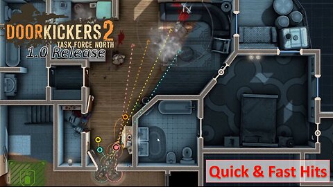 Quick & Fast Hits - Give No Quarter Missions l Door Kickers 2