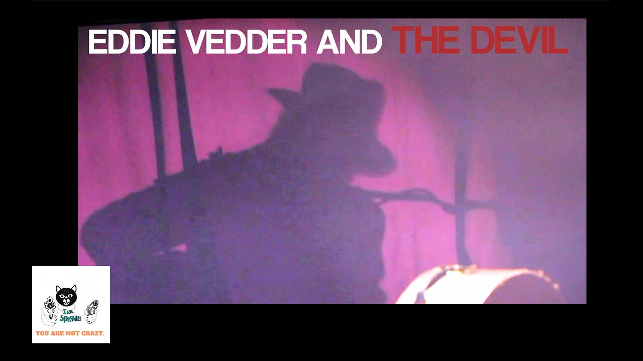 Eddie Vedder And The Devil (Blocked On YouTube)