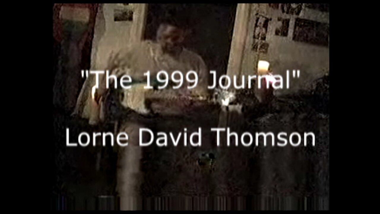 "The 1999 Journal" - Lorne David Thomson