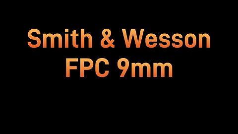 Smith & Wesson FPC 9mm