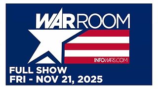 WAR ROOM (Full Show) 11_21_25 Friday