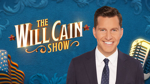The Will Cain Show (FULL EPISODE) I Friday May 16