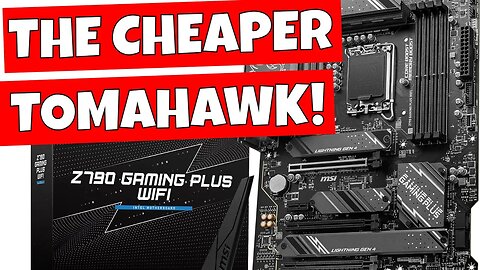 The CHEAPER Tomahawk MSI Z790 Gaming Plus WiFi DDR5 Unboxing & Overview