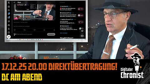 Aufzeichnung vom 17.12.25 Direktübertragung! DC am Abend