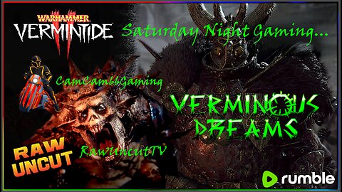 CC66G Saturday Night Gaming "Warhammer Vermintide II" w/RawUncutTV