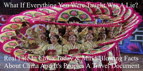 Real Life In China Today And Mind-Blowing Facts About China And It's Peoples A Travel Document