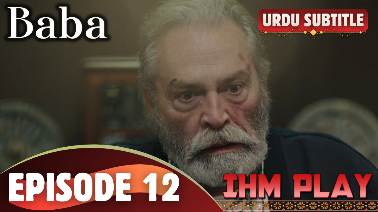 Baba Episode 12 Urdu SUB IHM Play