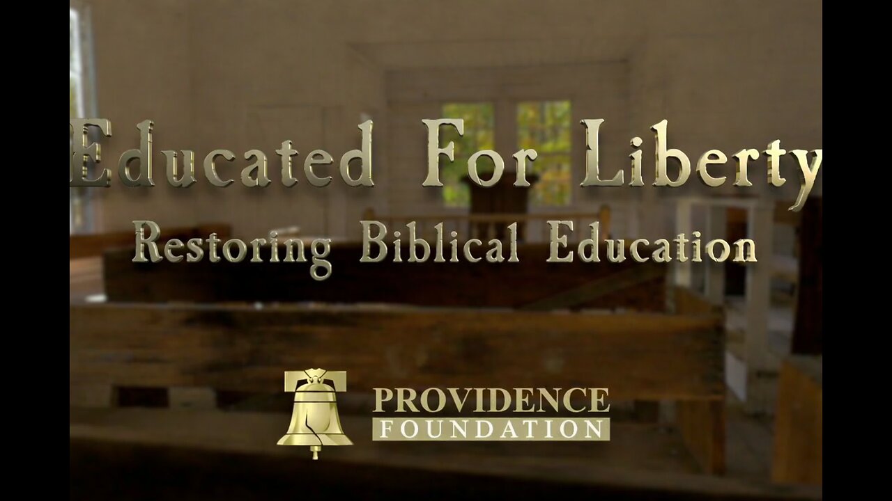 Educated For Liberty: Restoring Biblical Education