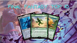 Final Fantasy | MTG Top 10 Cards | MTG Pioneer & Explorer
