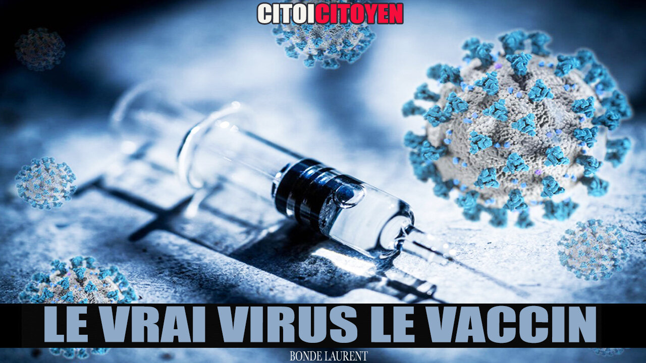 Le Vrai Virus Le Vaccin