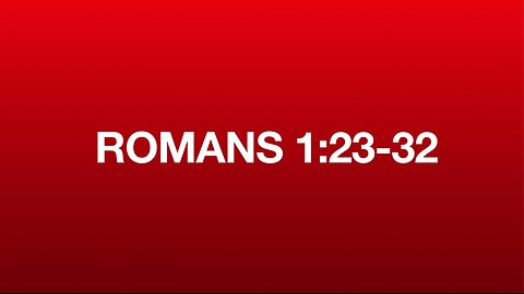 Romans 1:23-32