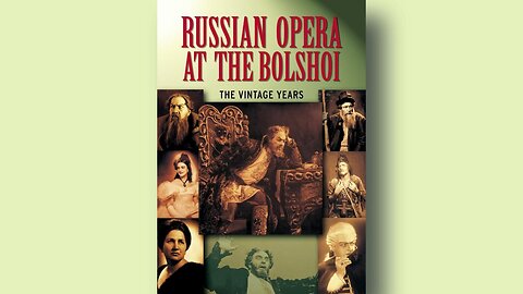 Russian Opera at the Bolshoi: The Vintage Years