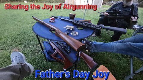 Sharing the Joy of Airgunning: Father's Day Joy