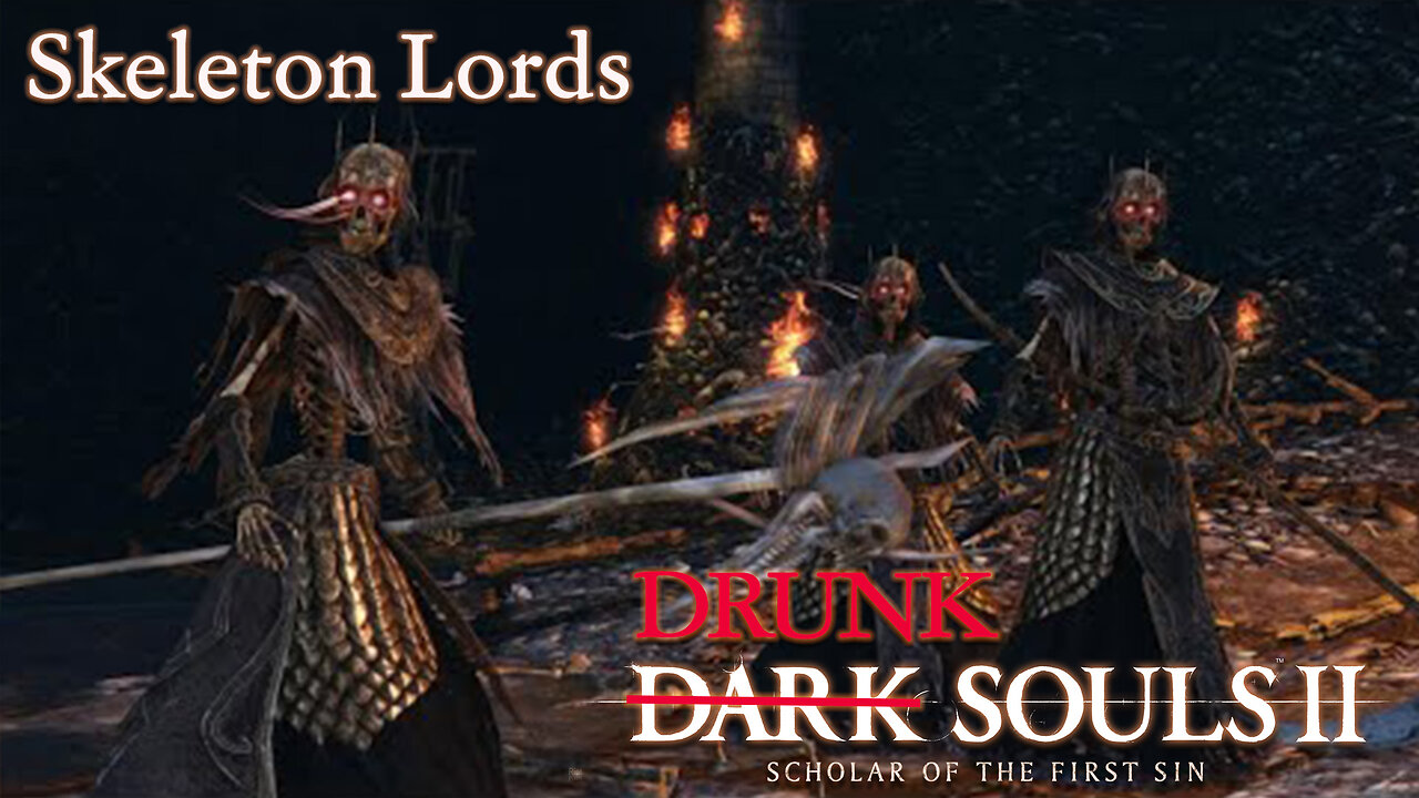 Drunk Souls 2 - Skeleton Lords Crumble on First Try (Full Boss Attempts)
