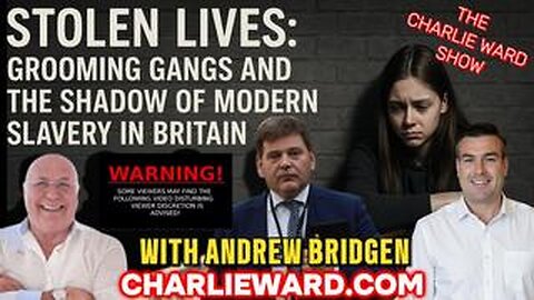 STOLEN LIVES; GROOMING GANGS & THE SHADOW OF MODERN SLAVERY IN BRITAIN WITH ANDREW BRDIGEN & PAUL B