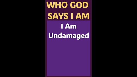 I AM UNDAMAGED #wordofgod #love #healing #God #Jesus #kindness #wisdom #forgiveness #grace