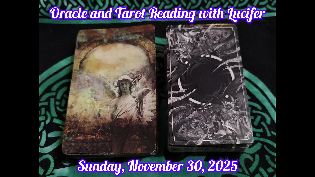 Oracle and Tarot Reading with Lucifer: Sunday, November 30, 2025