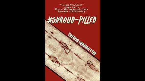 “Shroud Pilled”- (with Neuroscientist Dr. Trevor Lohman)