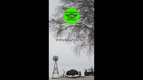 If It's Meant To Be...