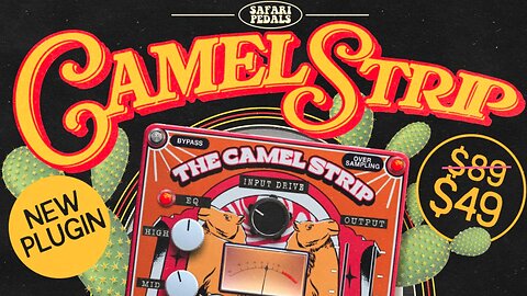 The Camel Strip by Safari Pedals - Channel Strip Plugin VST