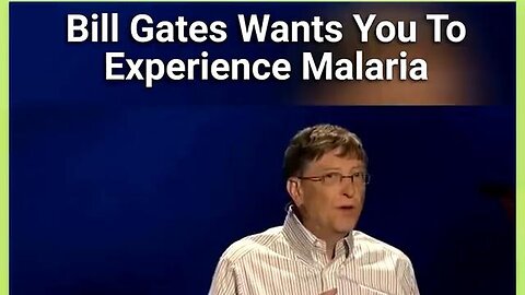 "Bill Gates Advocates for Universal Malaria Experience: A Call to Action for All"