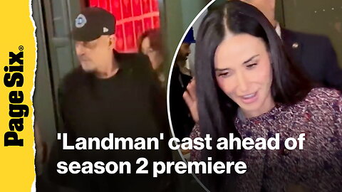 Demi Moore, Billy Bob Thornton and more of the 'Landman' cast spotted in Manhattan ahead of season 2 premiere