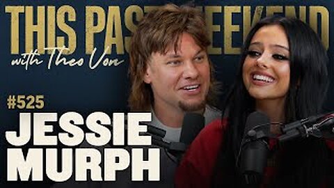 Jessie Murph Opens Up | This Past Weekend w/ Theo Von #525 (Full Podcast)
