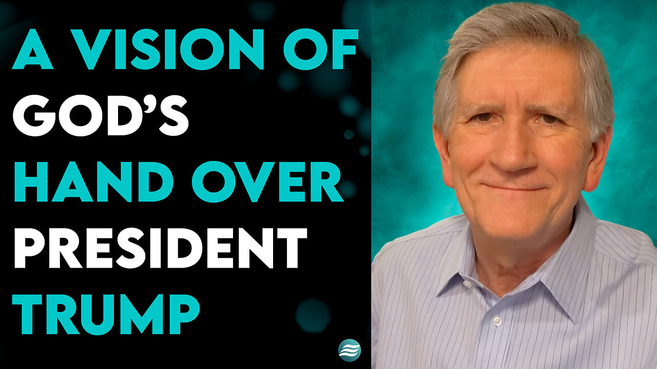 A Vision Of God’s Hand Over President Trump - Mike Thompson