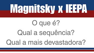Magnitsky x IEEPA. O que é? Qual a sequência? Qual a mais devastadora?