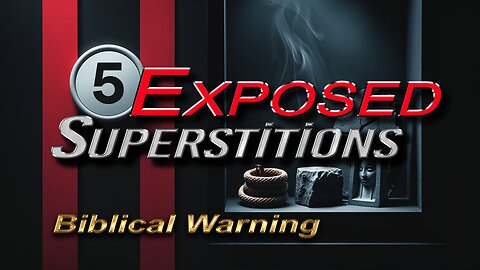 5 Shocking Superstitions the Bible Exposes | Ancient Myths?