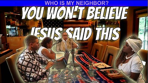WHO IS MY NEIGHBOR?