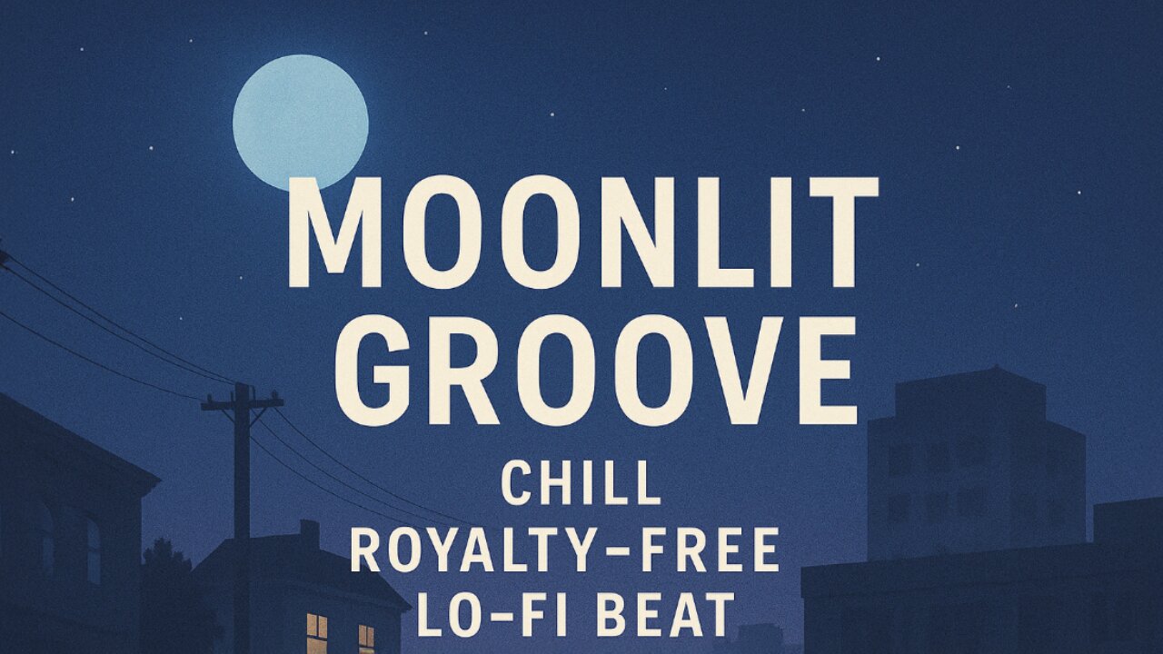 Moonlit Groove – Chill Royalty-Free Lo-fi Beat for Study, Vlogs & Background Ambience