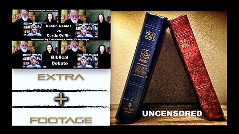 Biblical Debate Dustin Nemos Curtis Griffin Victor Hugo Raw Real EXTRA UNCENSORED AFTER SHOW FOOTAGE