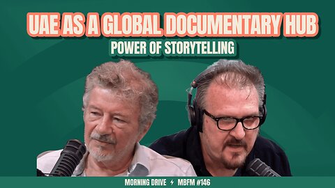 Morning Drive | How Big is the Documentary Economy in the UAE? | Mira Business FM